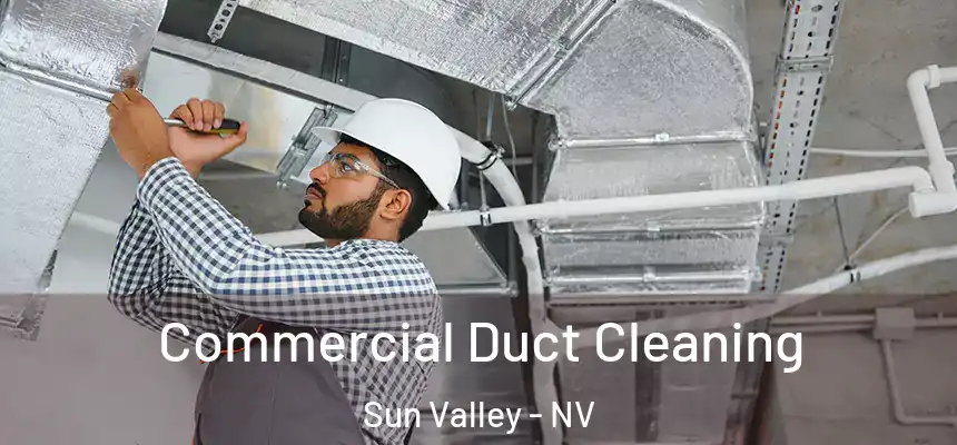 Commercial Duct Cleaning Sun Valley - NV