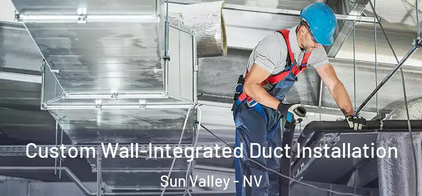  Custom Wall-Integrated Duct Installation Sun Valley - NV