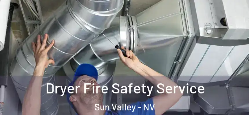  Dryer Fire Safety Service Sun Valley - NV