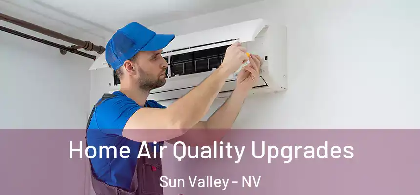  Home Air Quality Upgrades Sun Valley - NV