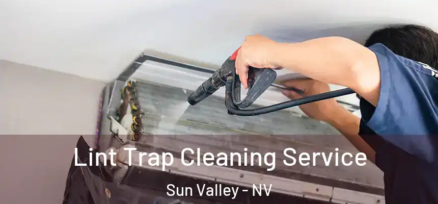  Lint Trap Cleaning Service Sun Valley - NV