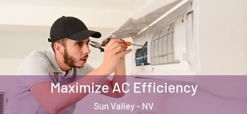  Maximize AC Efficiency Sun Valley - NV