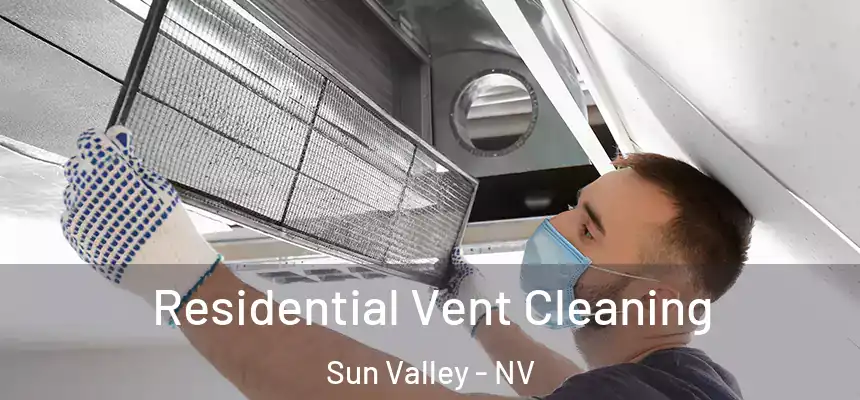 Residential Vent Cleaning Sun Valley - NV